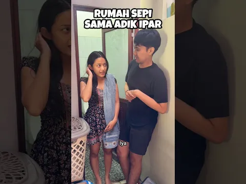RUMAH SEPI SAMA ADIK IPAR