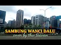 sambung wanci Dalu