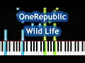 OneRepublic - Wild Life Piano Tutorial