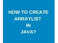 How to create arraylist in java