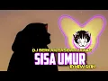 Download Lagu DJ QASIDAH KLASIK - SISA UMUR by ID NEW SKIN - Menyayat Hati :')