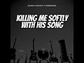 Lagu SoFtly   Killing Me Softly With His Song 2 TikTok Remix