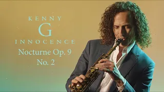 Kenny G - Nocturne Op. 9 No. 2 (Official Audio)