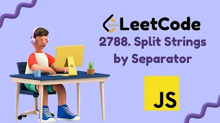 Split Strings by Separator Leetcode Problem 2788 JavaScript Solution Gavik Code
