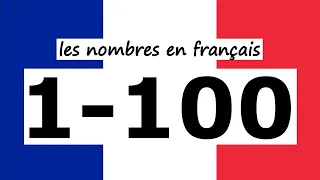 French NUMBERS 1 1 0 0 Les NOMBRES En Français 1 100 