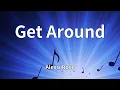 Alessi Rose - Get Around (Lyrics)
