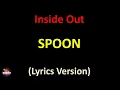 Spoon - Inside Out (Lyrics version)