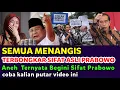 Download Lagu SEMUA MENANGIS, SIFAT ASLI DAN KARAKTER PRABOWO TERBONGKAR #prabowo #gibran #pilpres2024