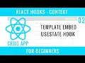 React Hooks Context CRUD APP 02 Template Embed useState Hook