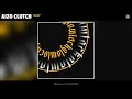 Aizo Clutch - 100XP (Official Audio)