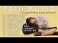 Download Lagu TAMI AULIA - MELUKIS SENJA ( 10 LAGU PILIHAN COVER ACOUSTIC )