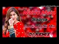 Download Lagu Naino mein Sapna||Hard Dholki Mix||Dj Remix {Sapno Main Sajana} By Dj Tinku Remixer