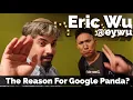 Eric Wu - The Reason Google Built The Panda Algorithm