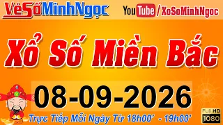XSMB Minh Ngọc - Trực tiếp Xổ Số Miền Bắc - KQXS Miền Bắc ngày 08/09/2026, KQXS Thủ Đô, XS MinhNgoc