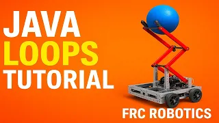 Java Loops Tutorial FRC Robotics Coding Competition Training