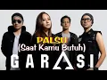 Lagu GARASI - Palsu (Saat Kamu Butuh) | Asnata