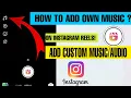 Lagu How To Add Custom Music/Audio On Instagram Reels || Add your own song or music on Instagram Reels