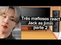 Download Lagu Três mafiosos react Jack as jimin parte 2 