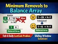 LeetCode 3634 Minimum Removals to Balance Array Sliding Window Feb 6 Daily Challenge