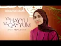Download Lagu Ya Hayyyu Ya Qayyum | Ayisha Abdul Basith [OFFICIAL VIDEO]