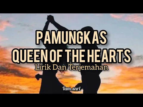 Download MP3 Pamungkas - Queen Of The Hearts (Lirik dan Terjemahan)