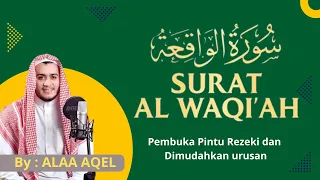 murotal merdu surat al waqiah suara menyentuh hati alaa aqel bacaan penenang jiwa