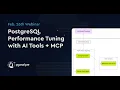 Live Session Recording Tuning Postgres with AI Tools MCP Safely