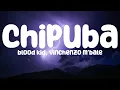 Download Lagu Blood Kid, Vinchenzo M'bale - Chipuba (Lyric Video)