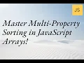 Master Multi-Property Sorting in JavaScript Arrays