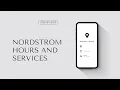 How to Check Nordstrom Store Hours and Services on a Store Piece