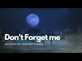 Download Lagu Don't forget me - Background Nasheed