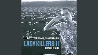 lady killers ii slowed remix 