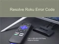 How to Resolve Roku Error Code