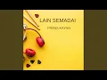 Download Lagu LAIN SEMADAI