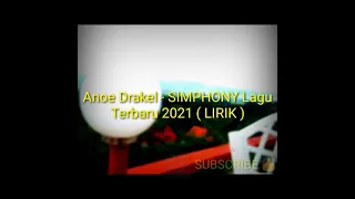 Download Anoe Drakel - SIMPHONY Lagu Terbaru 2021 ( LIRIK ) MP3