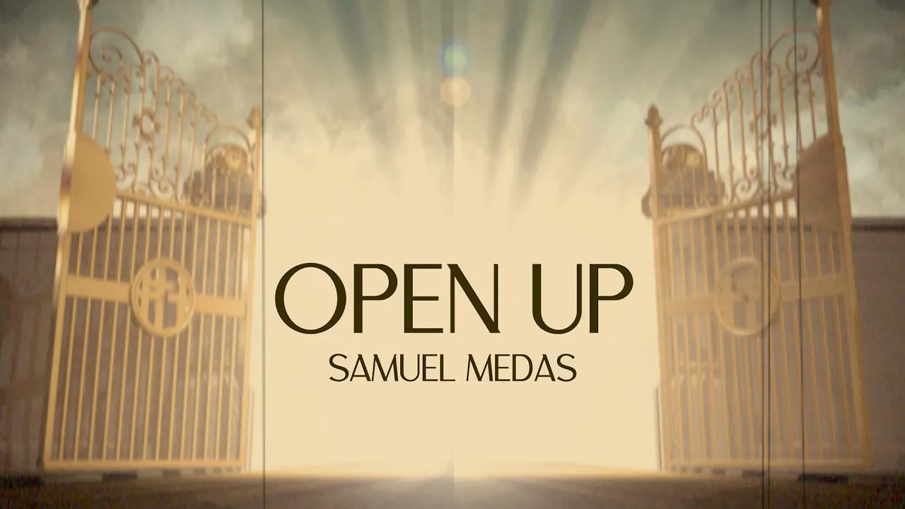 OPEN UP | Samuel Medas (Lyric Video) OPEN UP | Samuel Medas (Lyric Video)