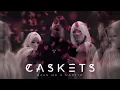 Download Lagu Caskets - Make Me A Martyr (OFFICIAL MUSIC VIDEO)
