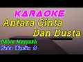 Download Lagu Antara Cinta dan Dusta || Karaoke Lirik || Obbie Messakh || Nada Wanita
