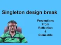 Break Singleton design by reflection Save Singleton design from reflection
