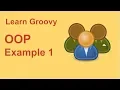 Groovy Beginner Tutorial 24 OOP Example 1