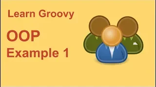 Groovy Beginner Tutorial 24 OOP Example 1