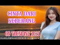 Lagu CINTA DARI SEBERANG NEW UPDATE LAGU ON TRENDING 2025