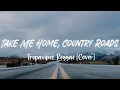 Download Lagu Tropavibes - TAKE ME HOME, COUNTRY ROADS [Reggae Cover] (Lyric Video)
