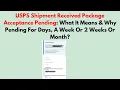 USPS Shipment Received Package Acceptance Pending What It Means Why Pending For Days A Week