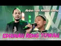 Lagu Edhinah Reng Towah - Abdan Feat. Ahmed Habsyi (Official Music Video)