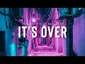Download Lagu It’s Over (Gomez Lx Remix)