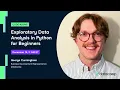 Exploratory Data Analysis in Python for Beginners