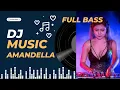 Download Lagu Music DJ Remix Amandela Terbaru 2025 Bass Sentak Karnaval Sound Horeg 