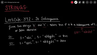 LeetCode 392 - Is Subsequence Strings DSA