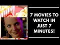 7 MOVIES TO CHECK OUT IN JUST 7 MINUTES PART SEVEN